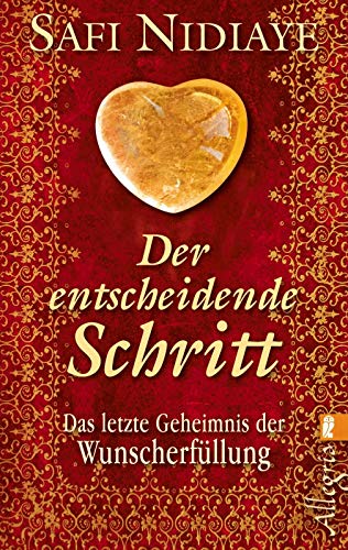 Der entscheidende Schritt: Das letzte Geheimnis der Wunscherfüllung (0)