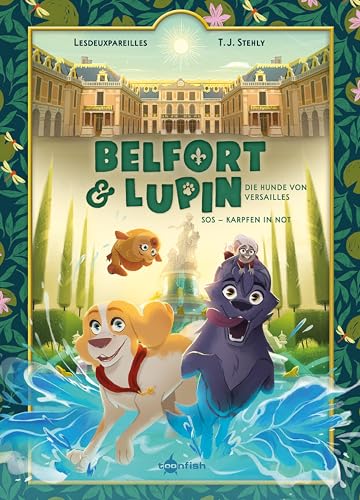 Belfort & Lupin: Die Hunde von Versailles: SOS – Karpfen in Not (Belfort und Lupin: Die Hunde von Versailles)