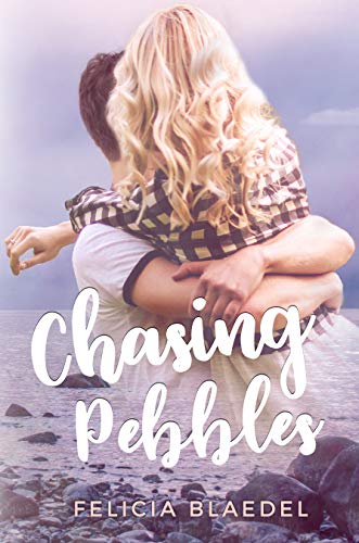 Chasing Pebbles: A friends to lovers romance (Without Filter Book 1) (Copenhagen Best Time To Visit)