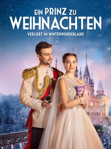 Ein Prinz zu Weihnachten - Verliebt im Winterwunderland für 4,99 EUR (-20%) statt 7,49 EUR bei amazon.de Bild: Ein Prinz zu Weihnachten - Verliebt im Winterwunderland für 4,99 EUR (-20%) statt 7,49 EUR bei amazon.de