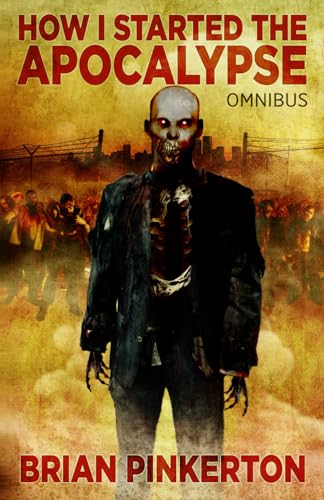 Cover of How I Started The Apocalypse: Omnibus