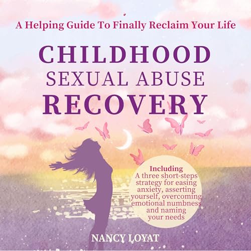 Childhood Sexual Abuse Recovery by Nancy Loyat episode artwork