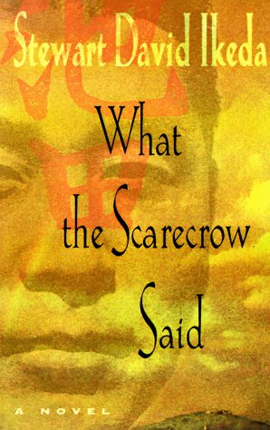 What the Scarecrow Said: Novel, A