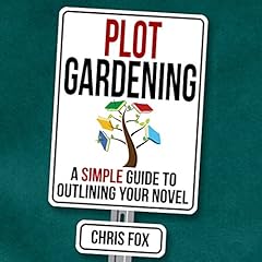 Plot Gardening: A Simple Guide to Outlining Your Novel Titelbild