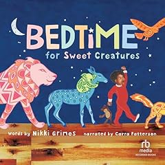 Bedtime for Sweet Creatures Audiolibro Por Nikki Grimes arte de portada