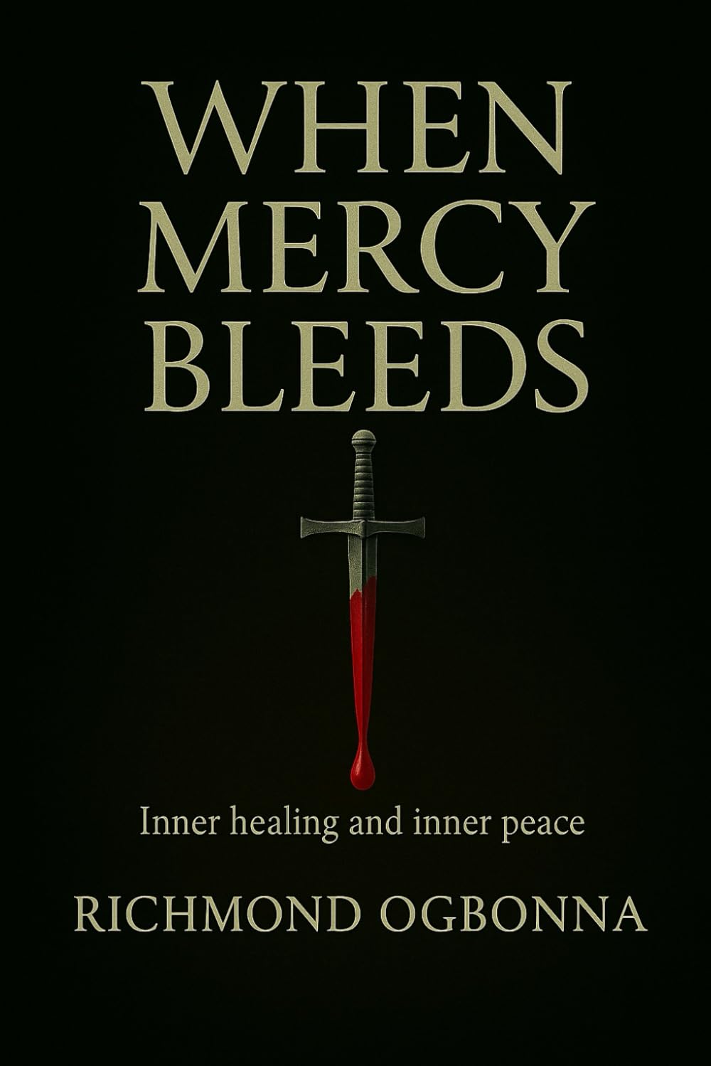When Mercy Bleeds: Inner Healing and Inner Peace