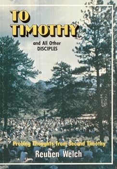 Paperback To Timothy and All Other Disciples: Probing Thoughts from Second Timothy Book