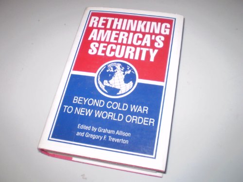 Rethinking America's Security: Beyond Cold War ... 0393030598 Book Cover