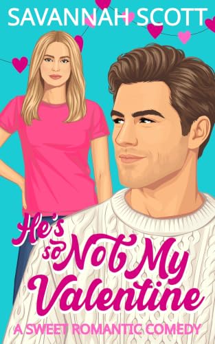 He's So Not My Valentine: A Single-Mom, Reluctant to Fall, Sweet Romcom (Cataloochee Coffee Shop Romances Book 2)