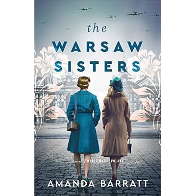 The Warsaw Sisters &ndash; A Novel of WWII Poland
