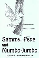 Sammy, Pepe And Mumbo-jumbo 0533148294 Book Cover