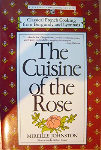 The Cuisine of the Rose: Classical French Cooki... 0671708708 Book Cover