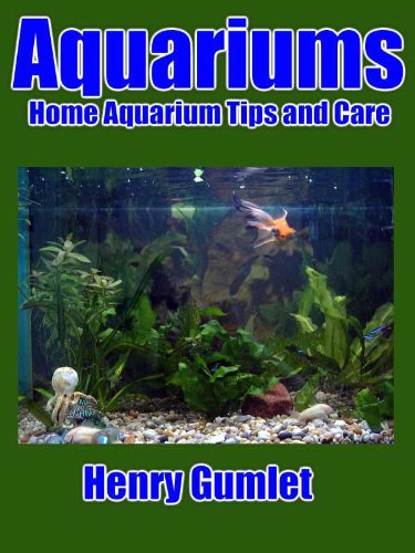 Aquariums - Home Aquarium Tips and Care (English Edition)