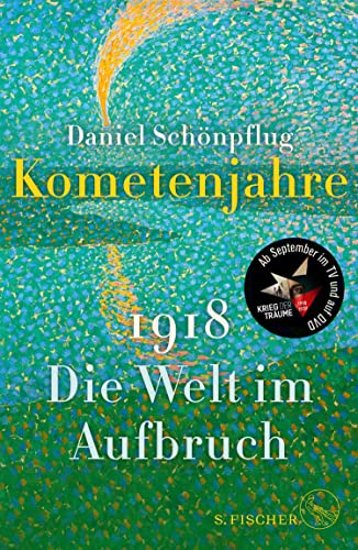 Kometenjahre: 1918: Die Welt im Aufbruch (German