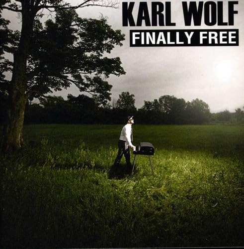 Finally Free [Audio CD] Karl Wolf and Karl Wolf (R-B)