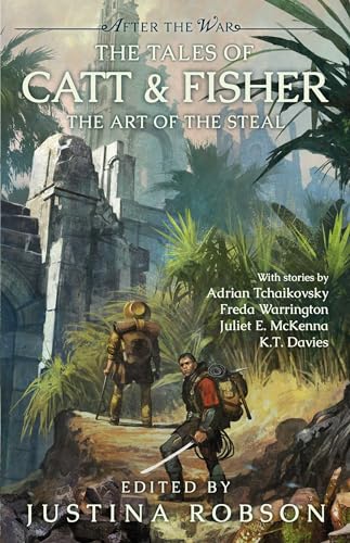 The Tales of Catt & Fisher: The Art of the Steal (After the War)