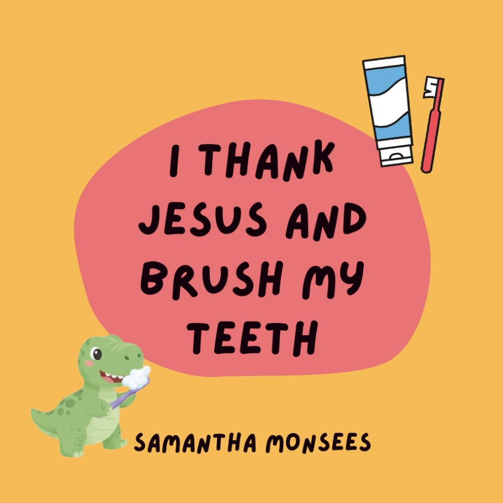 I Thank Jesus And Brush My Teeth