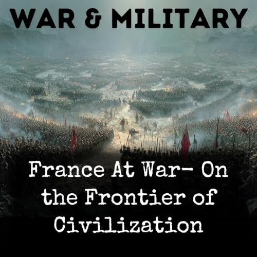 France At War- On the Frontier of Civilization cover art