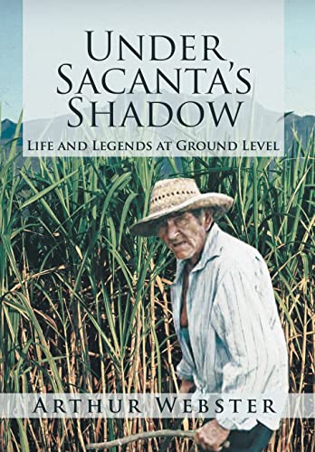 Under Sacanta's Shadow: Life and Legends at Ground Level