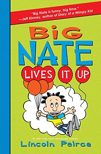 Big Nate Lives It Up by Lincoln Peirce (2015-03-10)