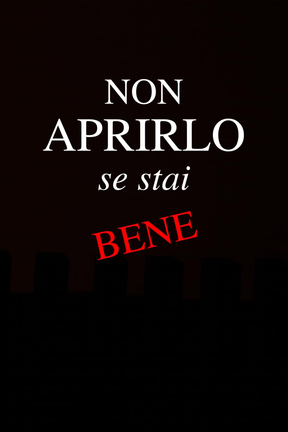 Non aprirlo se stai bene: Un viaggio dentro di te per liberarti da ciò che tieni dentro e ritrovare te stessa
