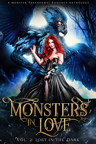 Monsters in Love: Lost in the Dark: A Monster Paranormal Romance Anthology by [Evangeline Priest, Vivienne Hart, Dee J. Holmes, Nova Blake, Atlas Rose, Clio Evans, S.J. Sanders, C.M. Nascosta, YD La Mar, Elle Cross, Ashley  Bennett, Vera  Valentine, Cassie  Alexander]