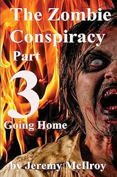 Paperback The Zombie Conspiracy Part 3: Going Home Book
