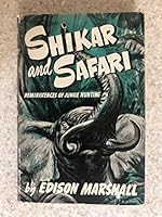 Shikar and Safari: Reminiscences of Jungle Hunting B0000D5KJ5 Book Cover