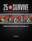 25 to Survive: Reducing Residential Injury and LODD