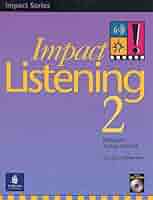 Impact Listening Book 2. Teacher's Manual Robbins， Jill; MacNeil， Andrew Impact Listening 2: Robbins, Jill, Macneil, Andrew