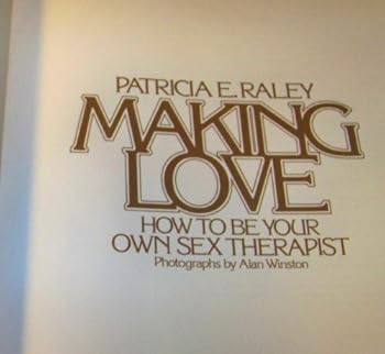 Hardcover Making love: How to be your own sex therapist Book