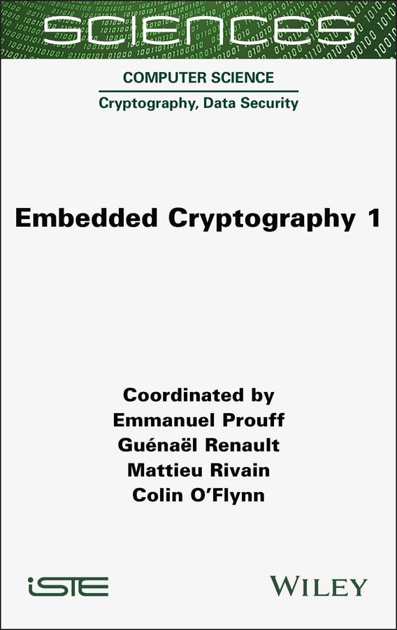 Embedded Cryptography 1 (ISTE Invoiced)      1st Edition, Kindle Edition