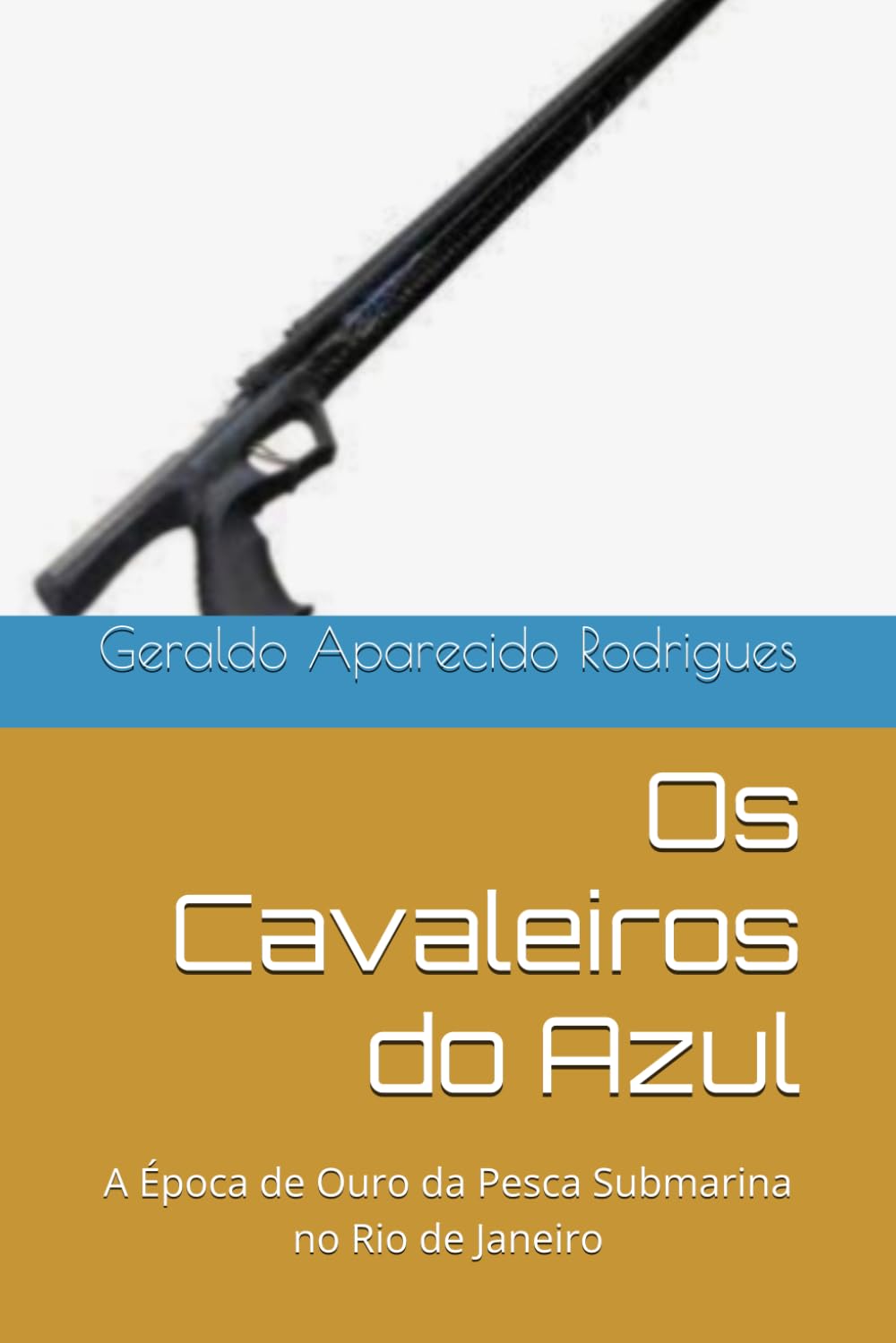 Os Cavaleiros do Azul: A Época de Ouro da Pesca Submarina no Rio de Janeiro