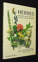 HERBES - CUEILLETTE, CULTURE, UTILISATION 2706617276 Book Cover