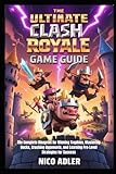 clash royale apk gemme illimité  The Ultimate Clash Royale Game Guide: The Complete Blueprint for Winning Trophies, Mastering Decks, Crushing Opponents, and Learning Pro-Level Strategies for Success