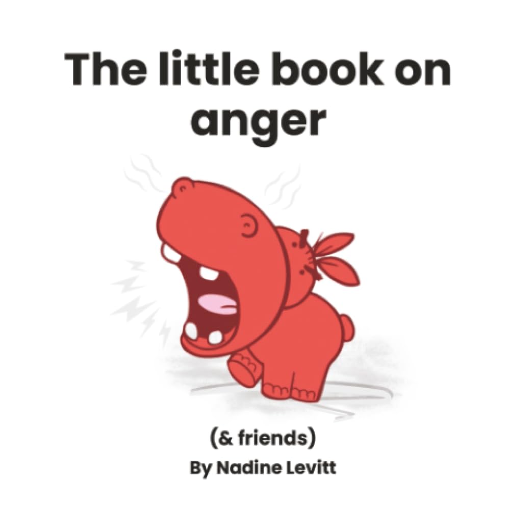 The little book on anger: 1 (My Mama Says: Little books collection)