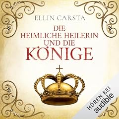Die heimliche Heilerin und die K&ouml;nige cover art