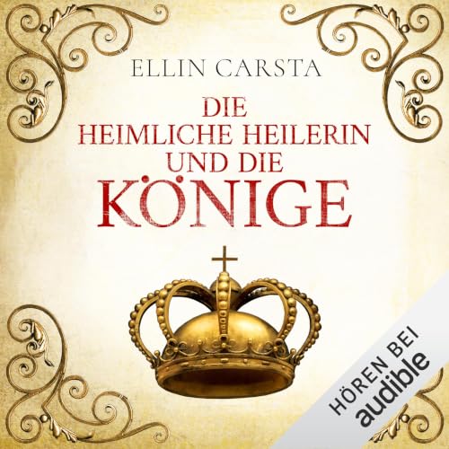 Page de couverture de Die heimliche Heilerin und die K&ouml;nige
