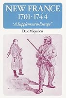 New France, 1701-1744: A Supplement to Europe 077101533X Book Cover