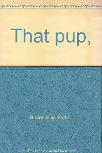 That pup, B00085HDUC Book Cover