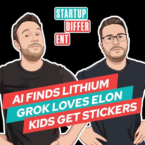 Hot Takes: AI Finds Lithium, Grok Loves Elon, Kids Get Stickers