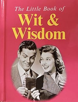 Hardcover The Little Book of Wit & Wisdom [Unqualified] Book