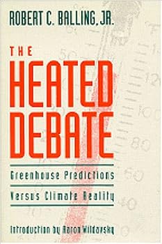 Paperback The Heated Debate: Greenhouse Predictions Versus Climate Reality Book