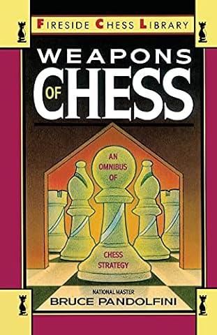 Weapons of Chess: An Omnibus of Chess Strategies