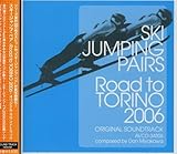 スキージャンプ・ペア Road To TORINO2006 オリジナルサウンドトラック