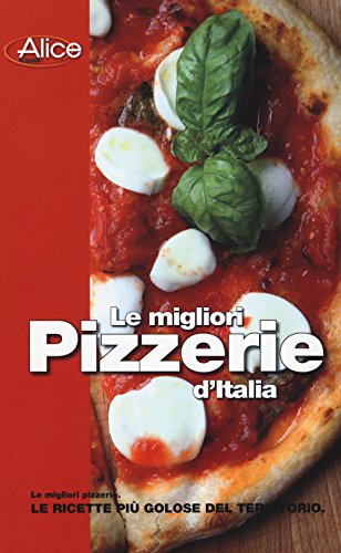 Le migliori pizzerie d'Italia Le migliori pizzerie d'Italia