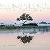 Seeing Silence: The Beauty of the World’s Most Quiet Places