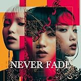 NEVER FADE
