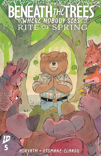 Beneath the Trees Where Nobody Sees: Rite of Spring #5