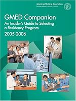 GMED Companion 2005-2006: An Insiders Guide To Selecting A Residency Program (Gmed Companion) 1579476775 Book Cover